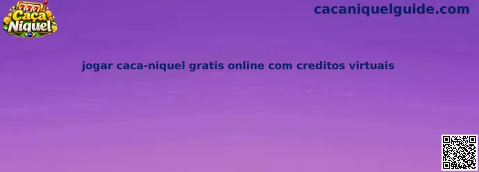 Jogar caca-niquel gratis online com creditos virtuais