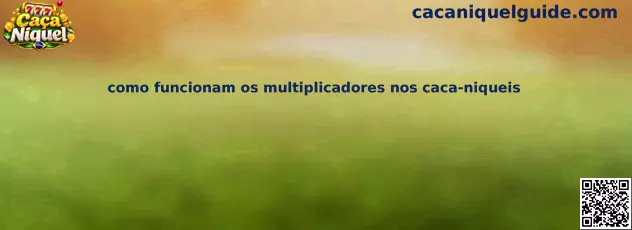 Como funcionam os multiplicadores nos caca-niqueis